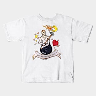 I will getting over it for you ♥ Kids T-Shirt